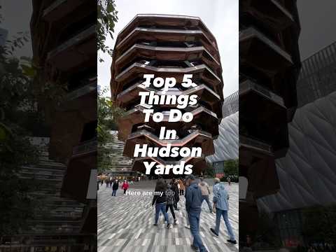 Hudson Yards, The Vessel, and Edge: NYC's Newest Neighborhood